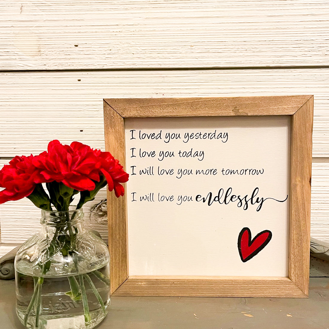 i loved you yesterday, i love you today, i will love you more tomorrow, i will love you endlessly