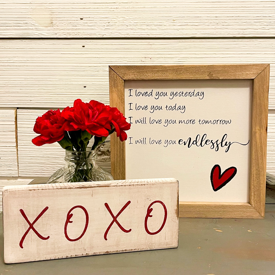 i loved you yesterday, i love you today, i will love you more tomorrow, i will love you endlessly