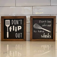 don't be afraid to take whisks