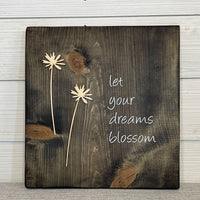 let your dreams blossom