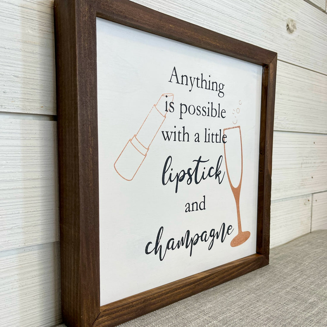 anything is possible with a little lipstick and champagne