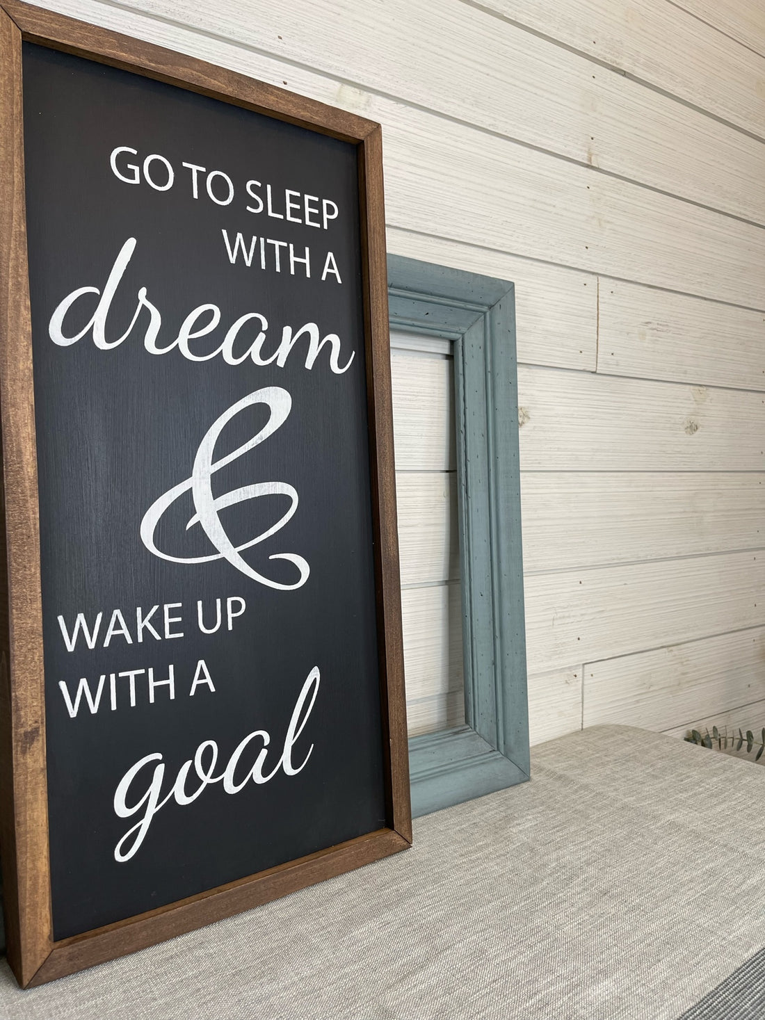 go to sleep with a dream & wake up with a goal