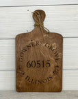cutting board: wood-burned | home town zip code | downers grove illinois