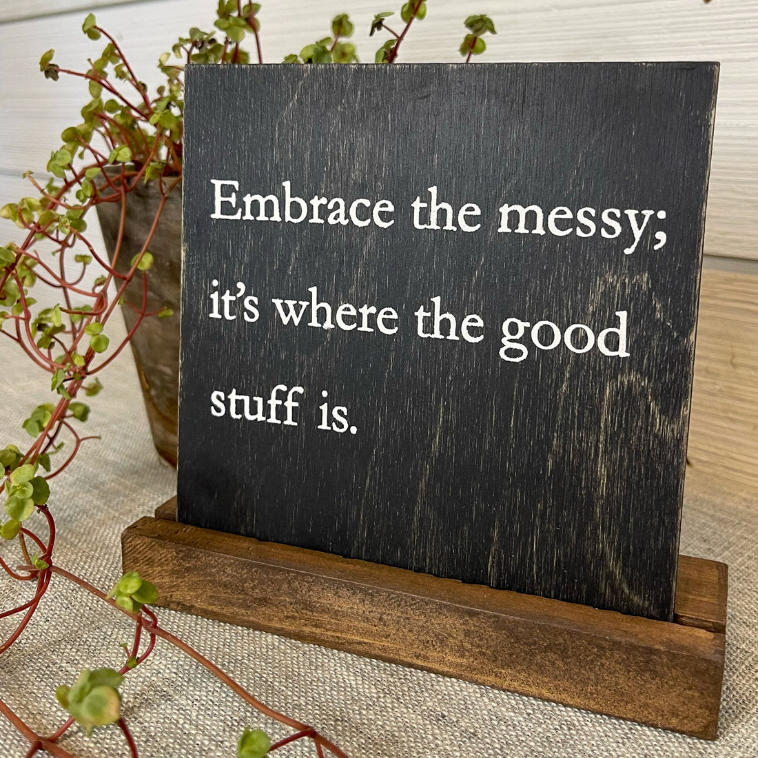 embrace the messy