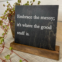 embrace the messy