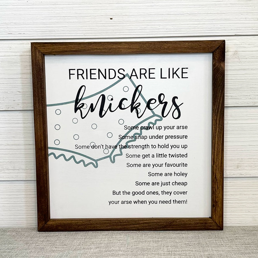 friends are like knickers