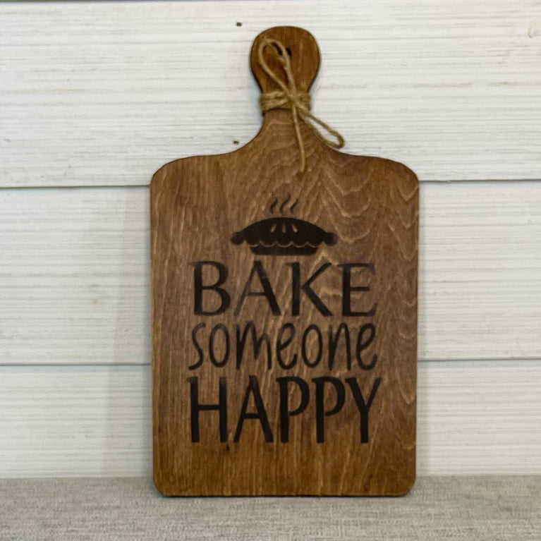 cutting board: wood-burned | bake someone happy